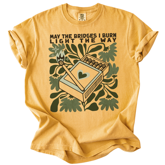 May The Bridges I Burn Light The Way Tee - The Rogue Petal Co. - T-Shirt