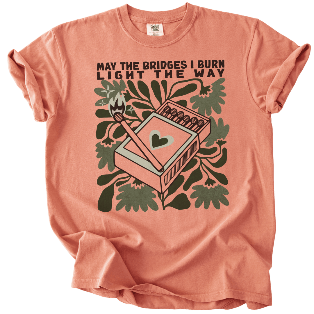 May The Bridges I Burn Light The Way Tee - The Rogue Petal Co. - T-Shirt