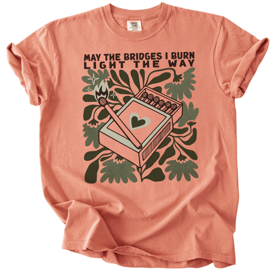 May The Bridges I Burn Light The Way Tee - The Rogue Petal Co. - T-Shirt