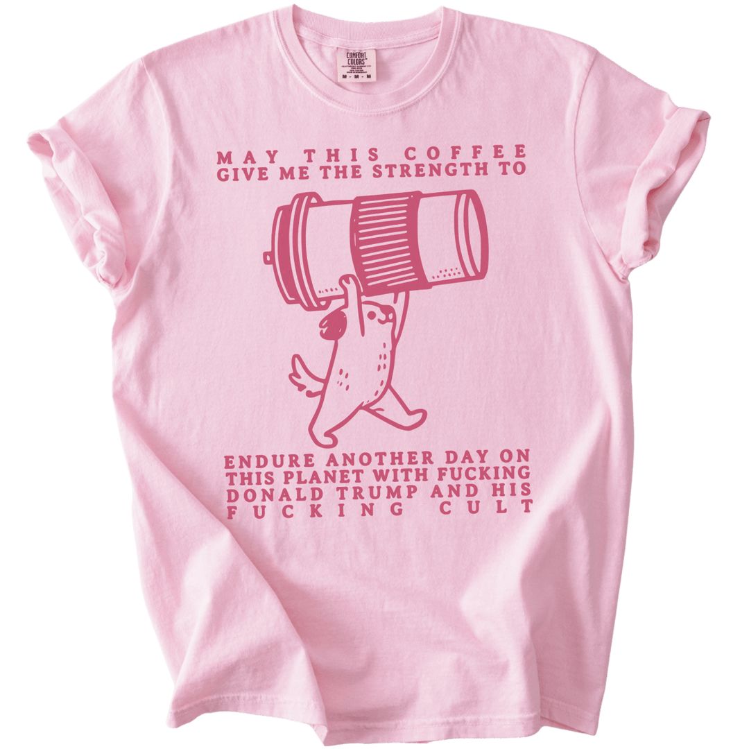 May This Coffee Give Me The Strength Tee - The Rogue Petal Co. - T-Shirt