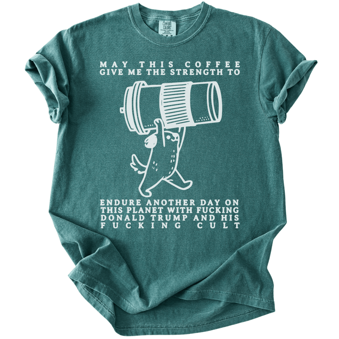 May This Coffee Give Me The Strength Tee - The Rogue Petal Co. - T-Shirt