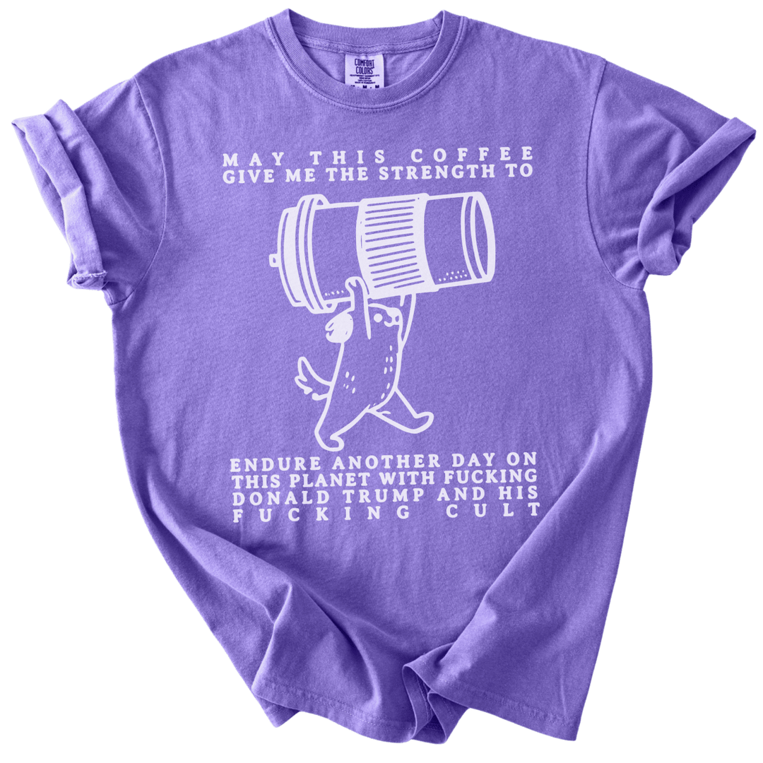 May This Coffee Give Me The Strength Tee - The Rogue Petal Co. - T-Shirt