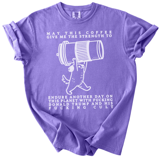 May This Coffee Give Me The Strength Tee - The Rogue Petal Co. - T-Shirt