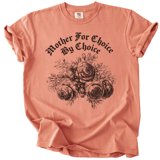 Mother For Choice By Choice Tee - The Rogue Petal Co. - T-Shirt