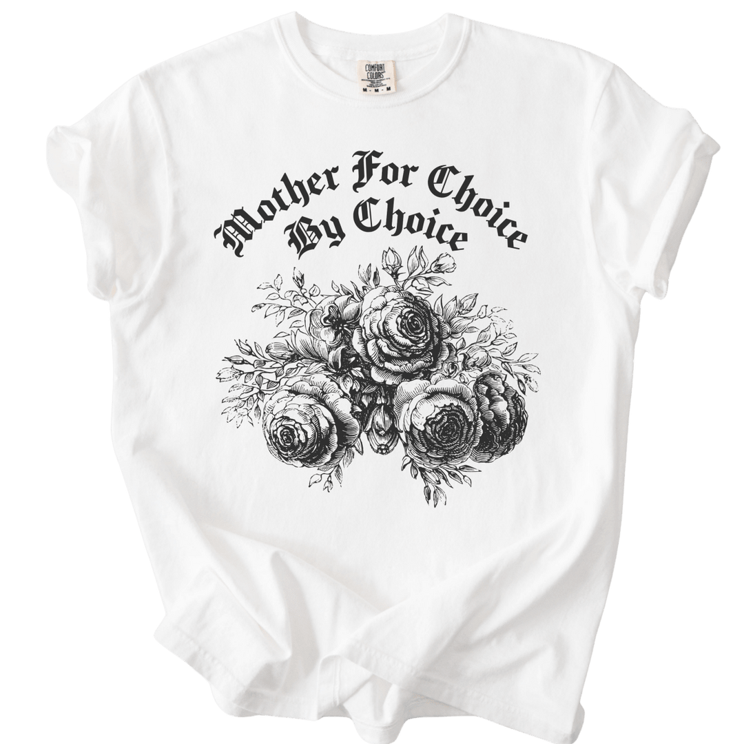 Mother For Choice By Choice Tee - The Rogue Petal Co. - T-Shirt