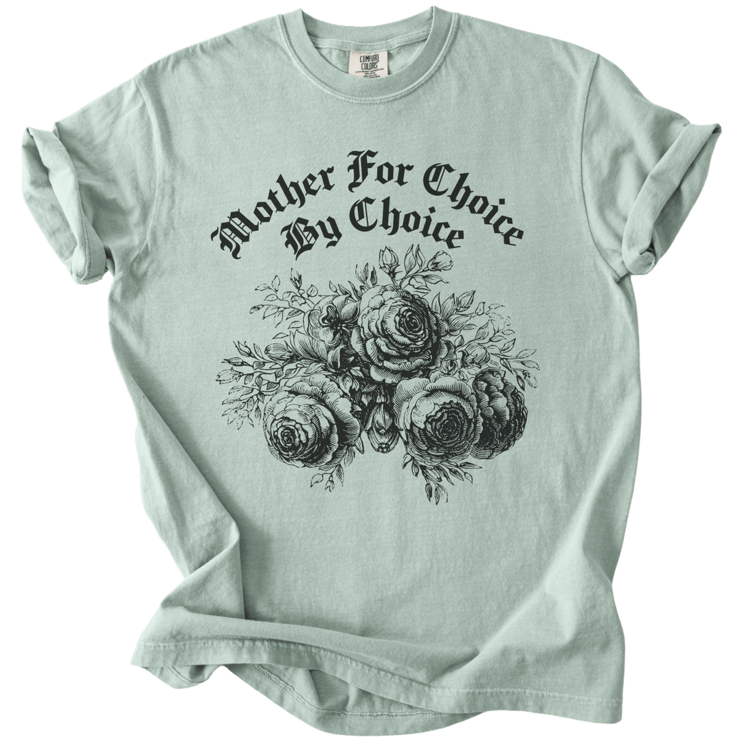 Mother For Choice By Choice Tee - The Rogue Petal Co. - T-Shirt