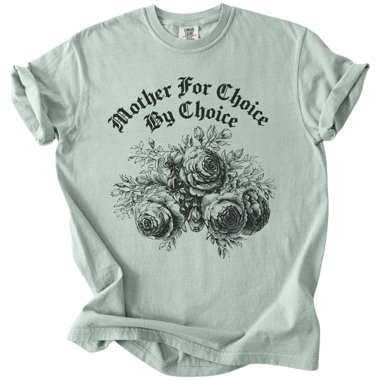 Mother For Choice By Choice Tee - The Rogue Petal Co. - T-Shirt