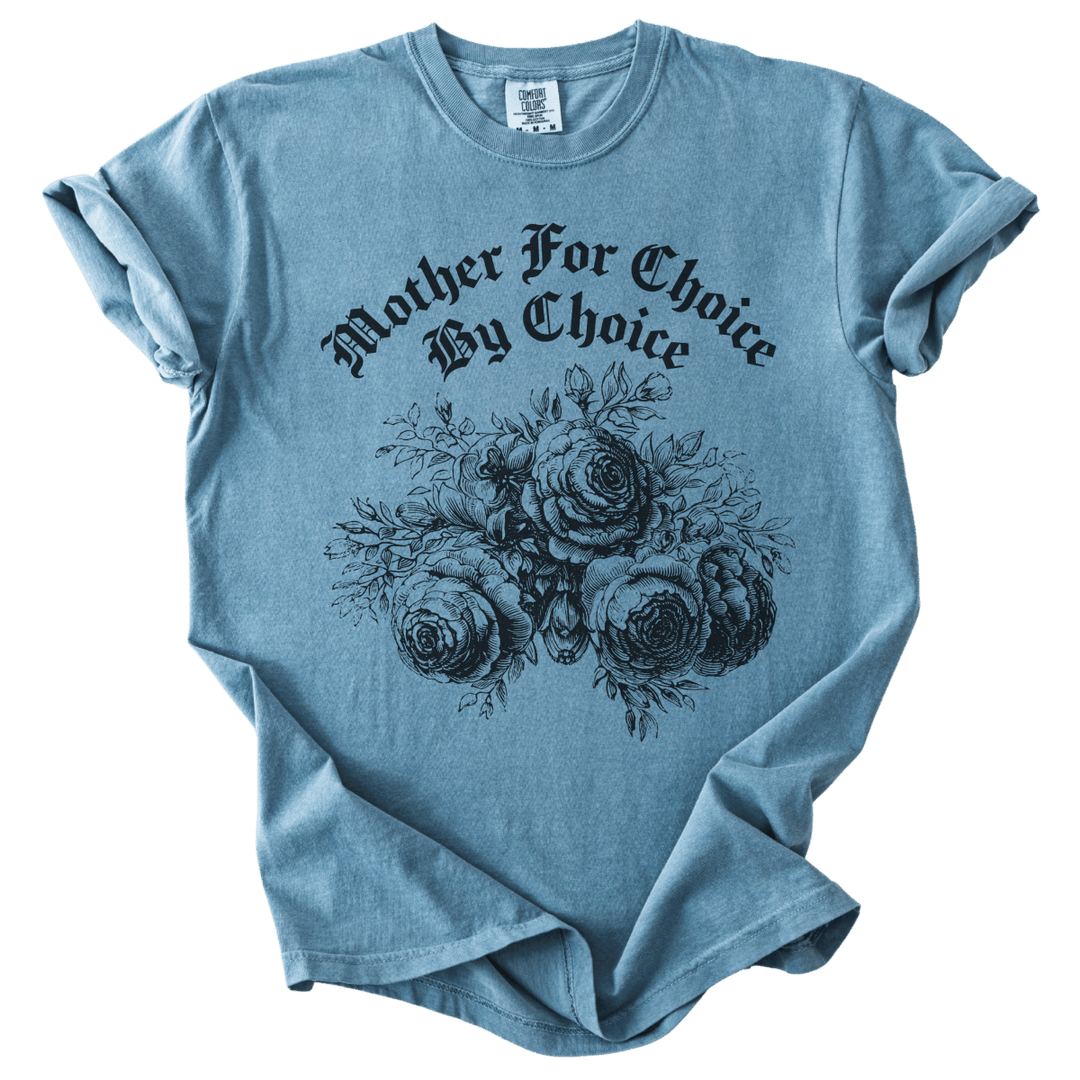 Mother For Choice By Choice Tee - The Rogue Petal Co. - T-Shirt