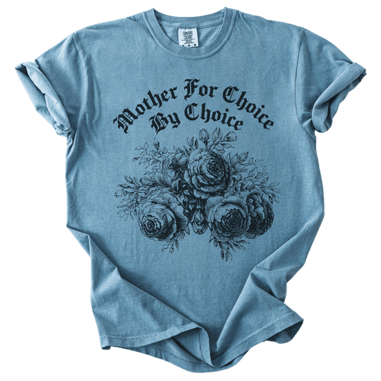 Mother For Choice By Choice Tee - The Rogue Petal Co. - T-Shirt