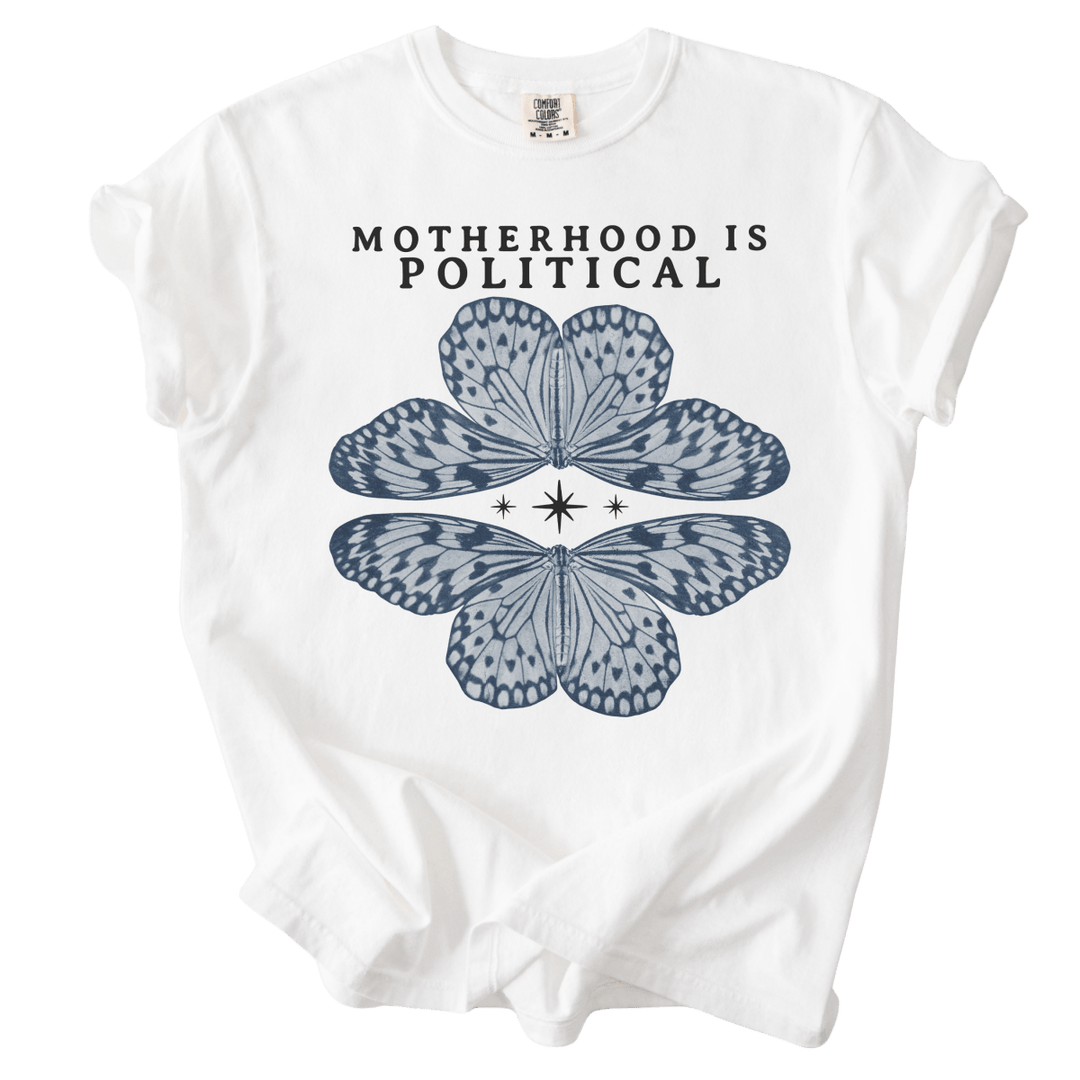 Motherhood is Political Tee - The Rogue Petal Co. - T-Shirt