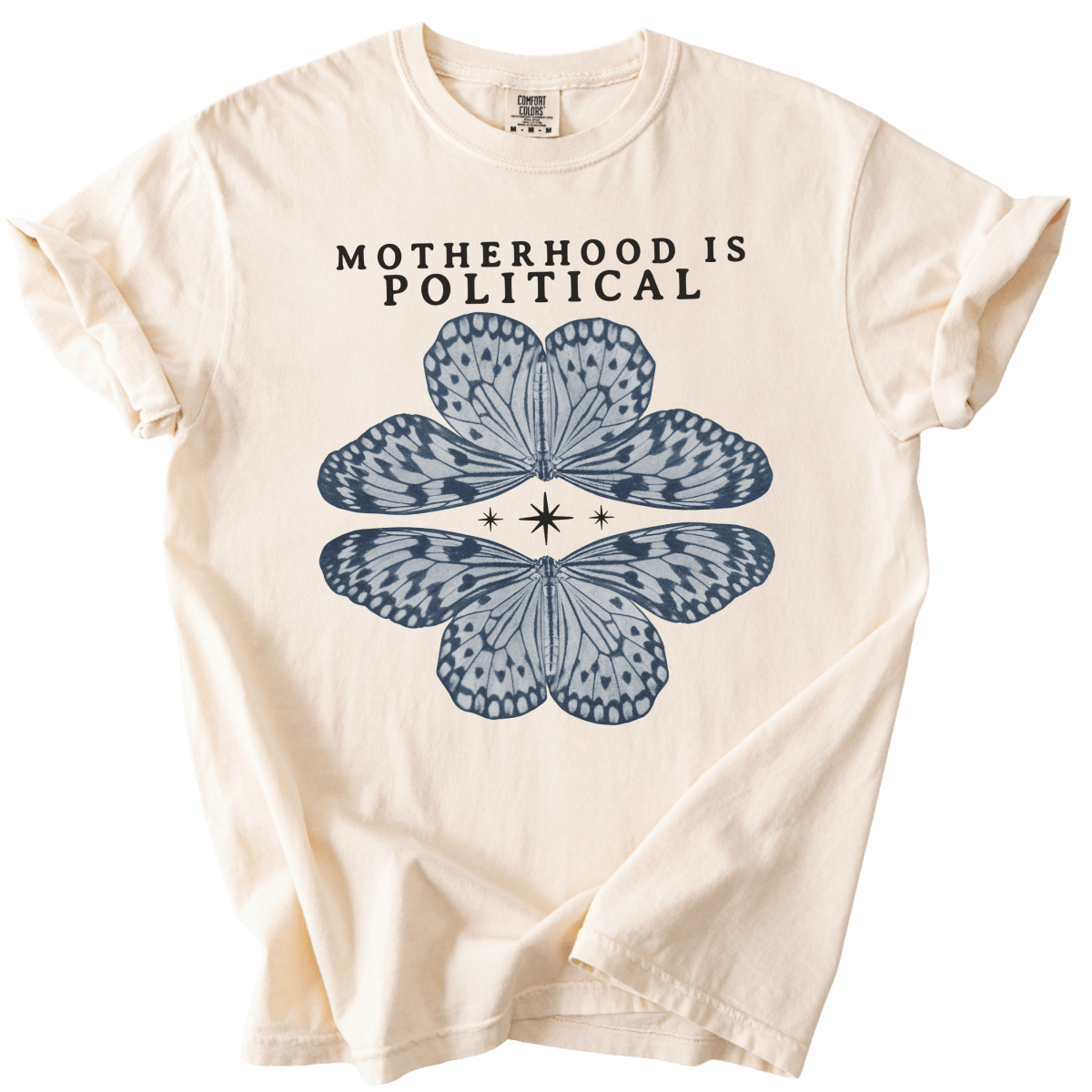 Motherhood is Political Tee - The Rogue Petal Co. - T-Shirt