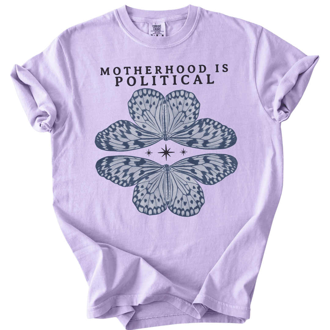 Motherhood is Political Tee - The Rogue Petal Co. - T-Shirt