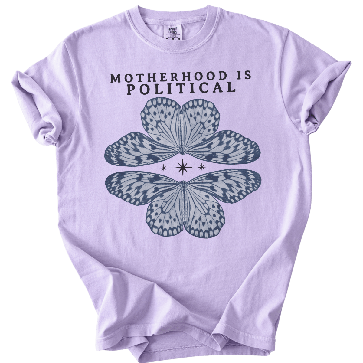 Motherhood is Political Tee - The Rogue Petal Co. - T-Shirt