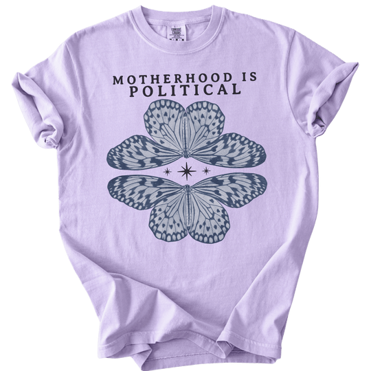 Motherhood is Political Tee - The Rogue Petal Co. - T-Shirt