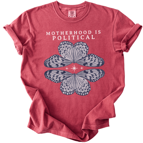 Motherhood is Political Tee - The Rogue Petal Co. - T-Shirt