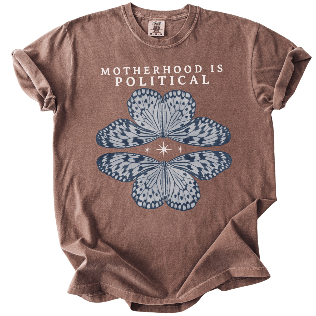 Motherhood is Political Tee - The Rogue Petal Co. - T-Shirt