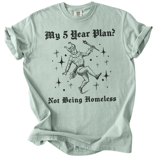 My 5 Year Plan? Tee - The Rogue Petal Co. - T-Shirt