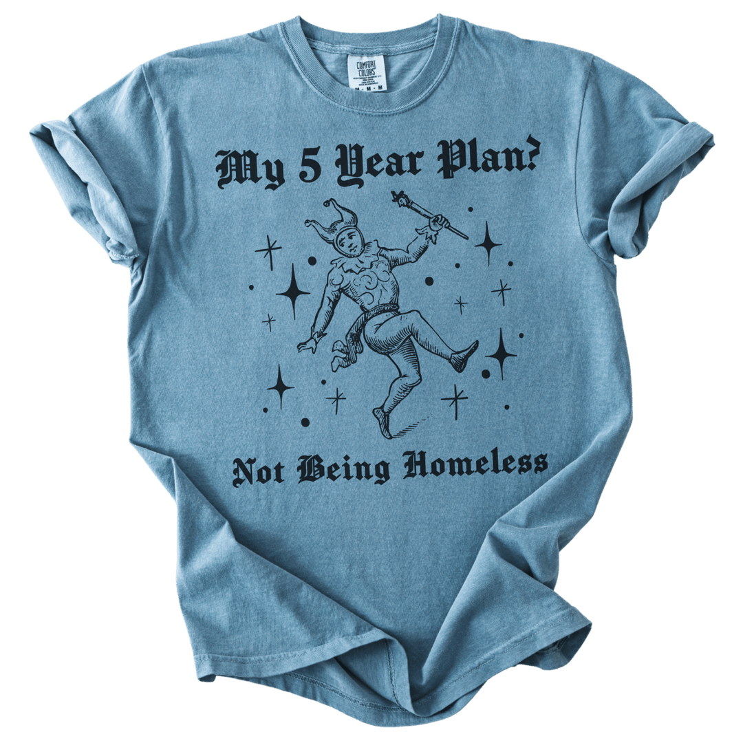 My 5 Year Plan? Tee - The Rogue Petal Co. - T-Shirt