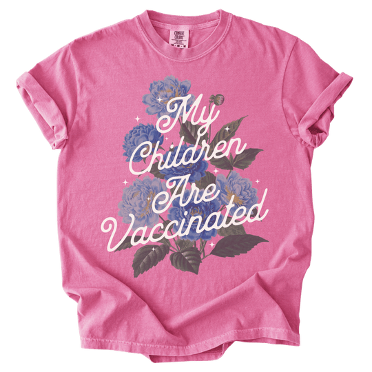 My Children Are Vaccinated Tee - The Rogue Petal Co. - T-Shirt