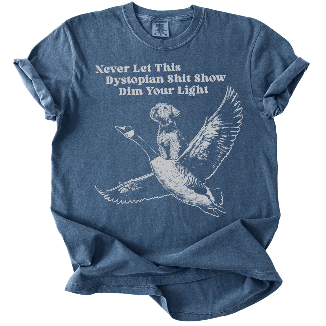 Never Let This Dystopian Shit Show Dim Your Light Tee - The Rogue Petal Co. - T-Shirt