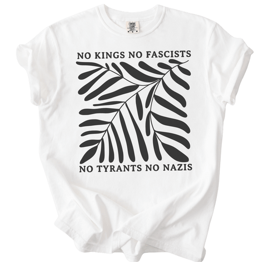 No Kings No Fascists No Tyrants No Nazis Tee - The Rogue Petal Co. - T-Shirt