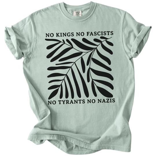 No Kings No Fascists No Tyrants No Nazis Tee - The Rogue Petal Co. - T-Shirt