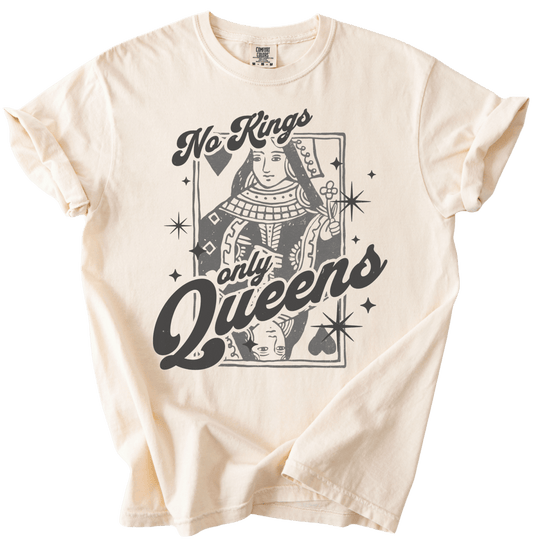 No Kings Only Queens Tee - The Rogue Petal Co. - T-Shirt