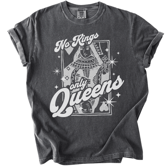 No Kings Only Queens Tee - The Rogue Petal Co. - T-Shirt
