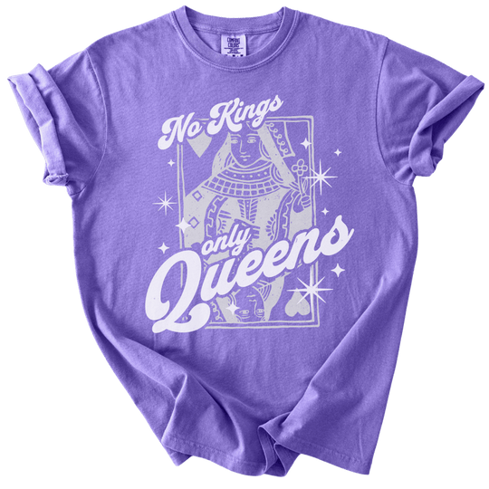 No Kings Only Queens Tee - The Rogue Petal Co. - T-Shirt
