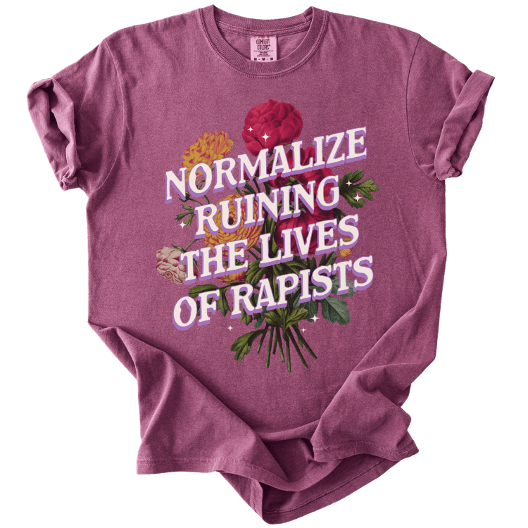 Normalize Ruining The Lives of Rapists Tee - The Rogue Petal Co. - T-Shirt
