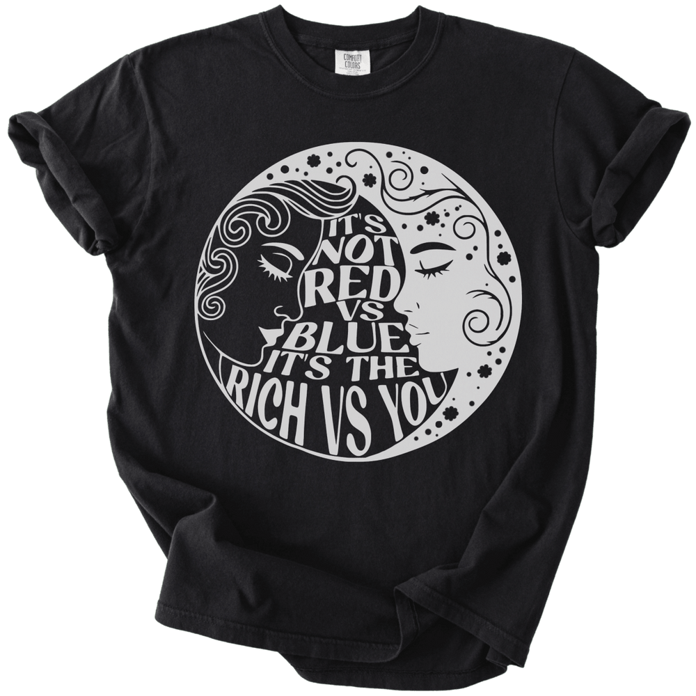 Not Red Vs Blue It's Rich Vs You Tee - The Rogue Petal Co. - T-Shirt