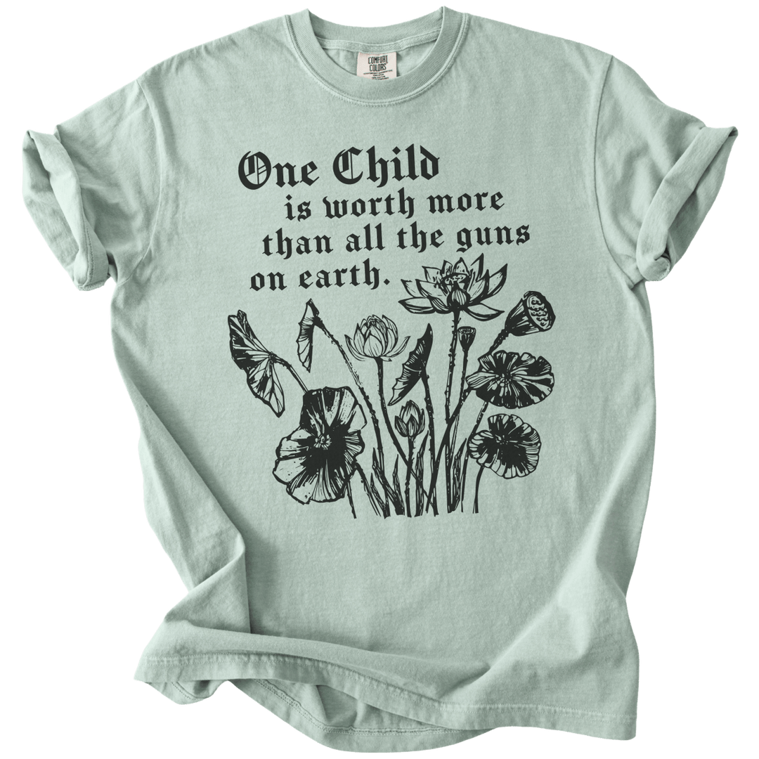One Child is Worth More Than All The Guns On Earth Tee - The Rogue Petal Co. - T-Shirt