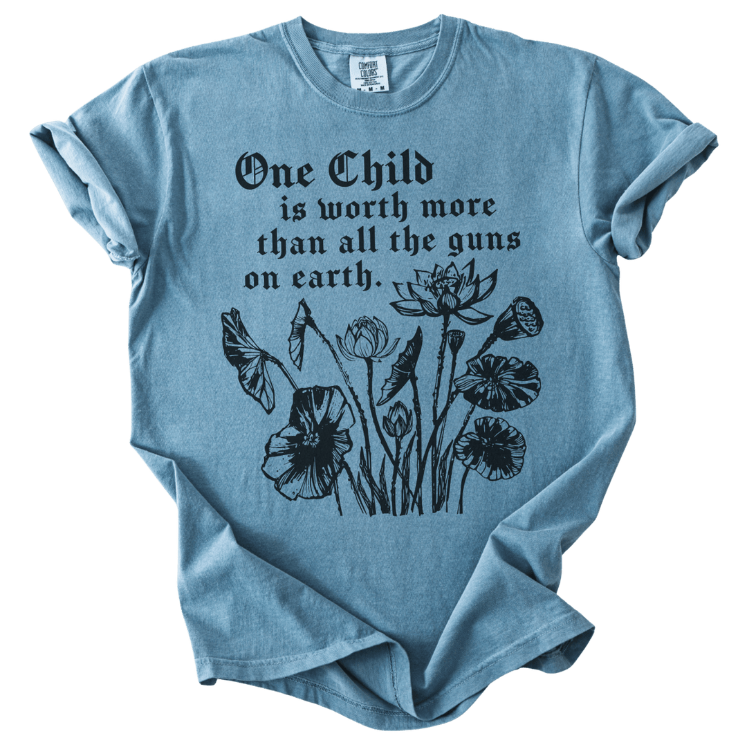 One Child is Worth More Than All The Guns On Earth Tee - The Rogue Petal Co. - T-Shirt