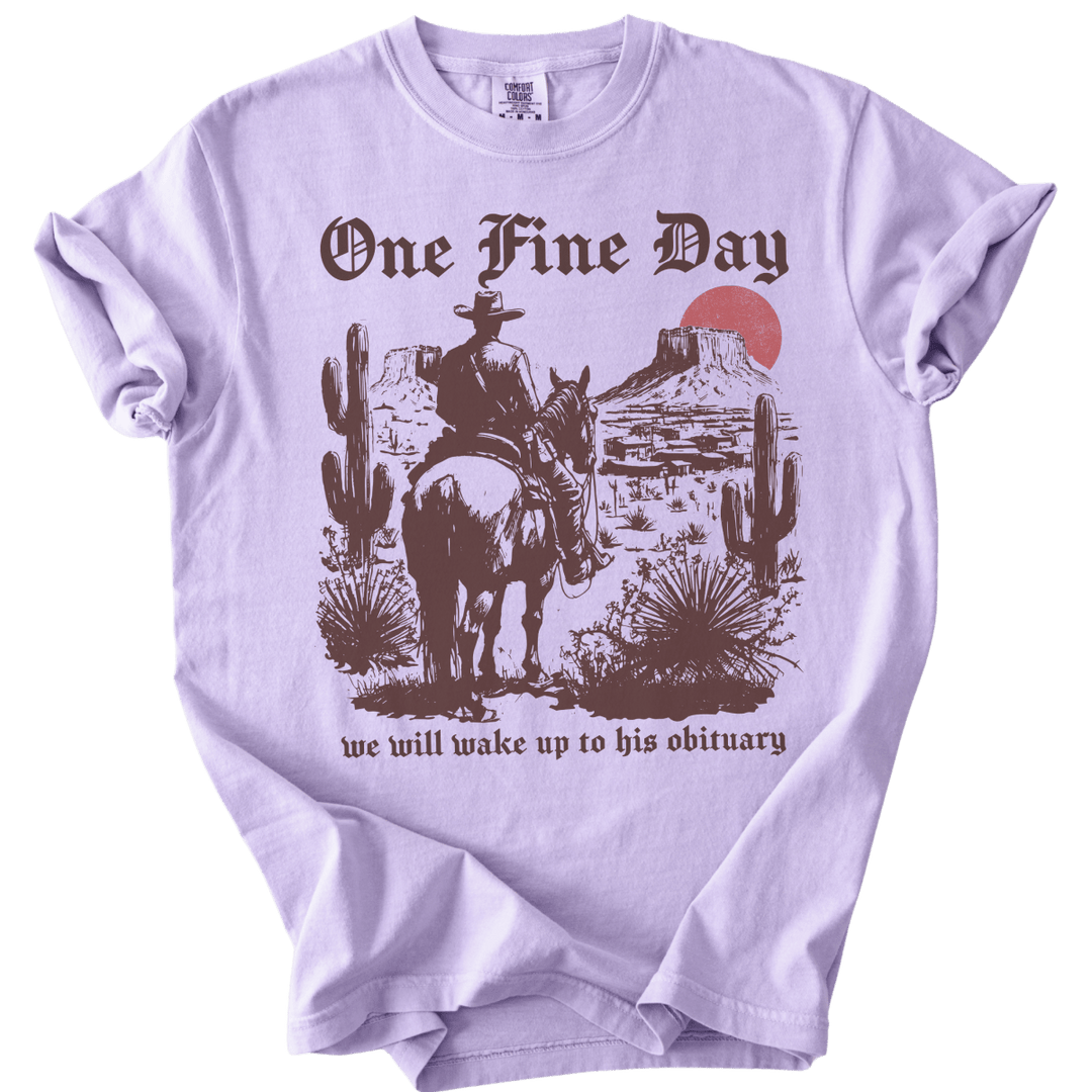 One Fine Day We Will Wake Up to His Obituary Tee - The Rogue Petal Co. - T-Shirt