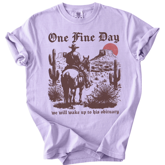 One Fine Day We Will Wake Up to His Obituary Tee - The Rogue Petal Co. - T-Shirt