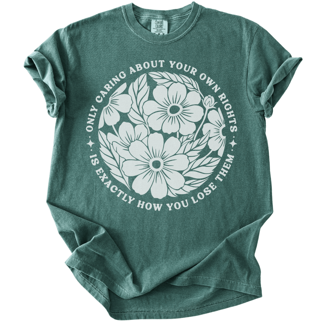 Only Caring About Your Own Rights Floral Tee - The Rogue Petal Co. - T-Shirt