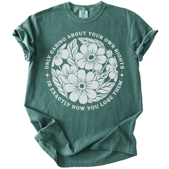 Only Caring About Your Own Rights Floral Tee - The Rogue Petal Co. - T-Shirt
