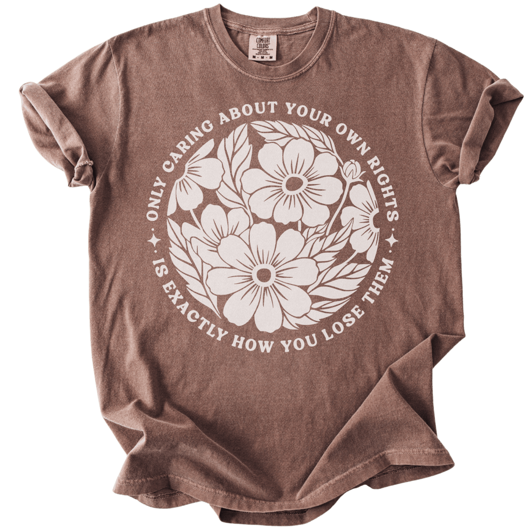 Only Caring About Your Own Rights Floral Tee - The Rogue Petal Co. - T-Shirt