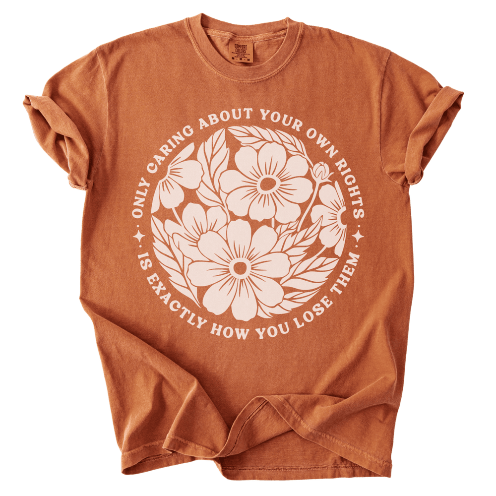 Only Caring About Your Own Rights Floral Tee - The Rogue Petal Co. - T-Shirt