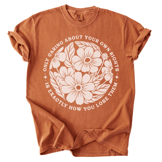 Only Caring About Your Own Rights Floral Tee - The Rogue Petal Co. - T-Shirt
