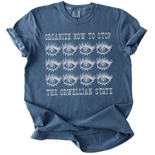 Organize Stop The Orwellian State Tee - The Rogue Petal Co. - T-Shirt