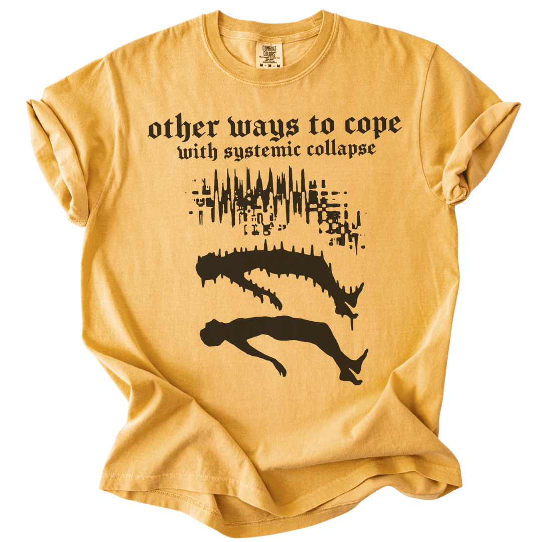 Other Ways to Cope with Existential Collapse Tee - The Rogue Petal Co. - T-Shirt