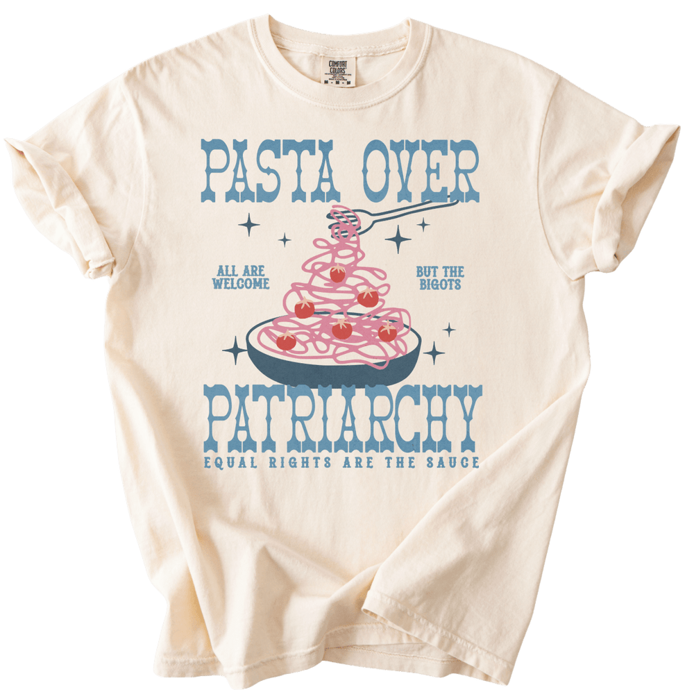 Pasta Over Patriarchy Tee - The Rogue Petal Co. - T-Shirt