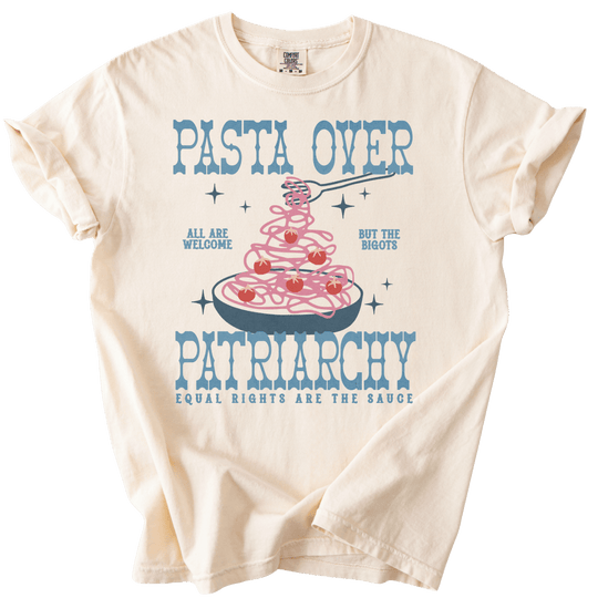 Pasta Over Patriarchy Tee - The Rogue Petal Co. - T-Shirt