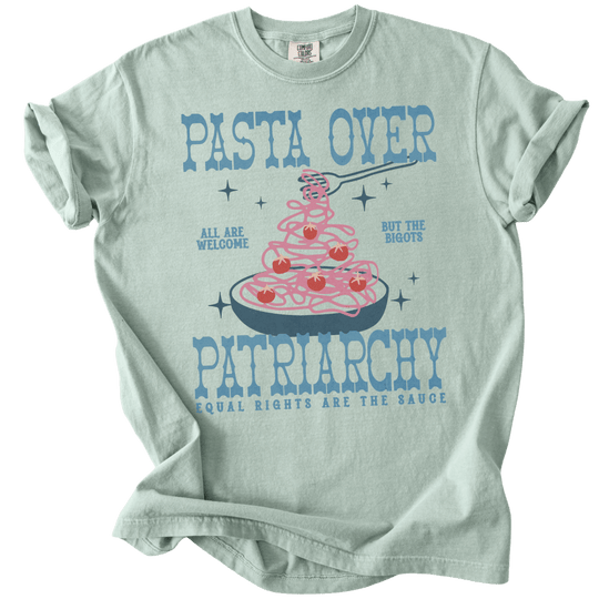 Pasta Over Patriarchy Tee - The Rogue Petal Co. - T-Shirt