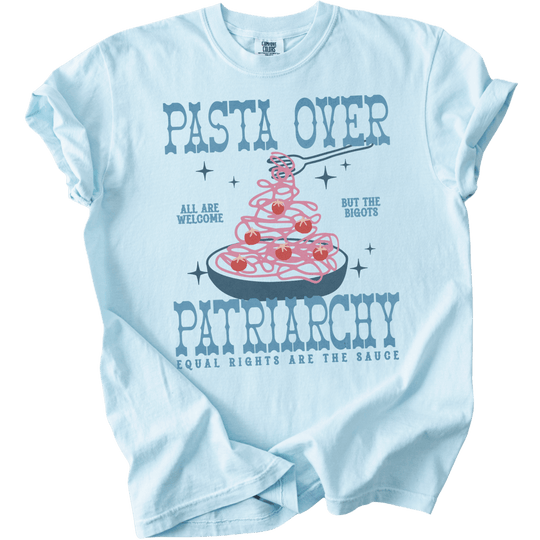 Pasta Over Patriarchy Tee - The Rogue Petal Co. - T-Shirt