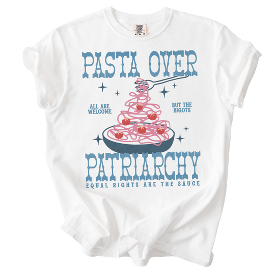 Pasta Over Patriarchy Tee - The Rogue Petal Co. - T-Shirt
