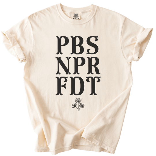 PBS NPR FDT Tee - The Rogue Petal Co. - T-Shirt