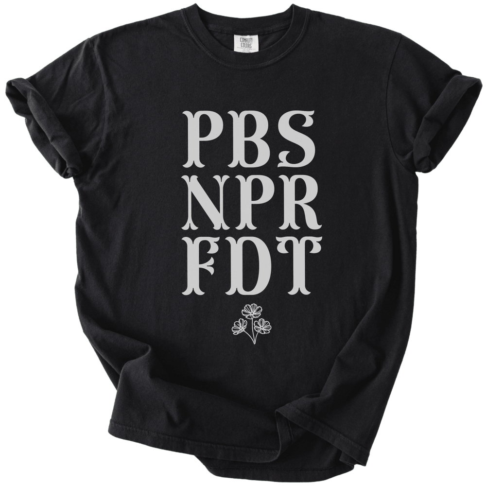 PBS NPR FDT Tee - The Rogue Petal Co. - T-Shirt
