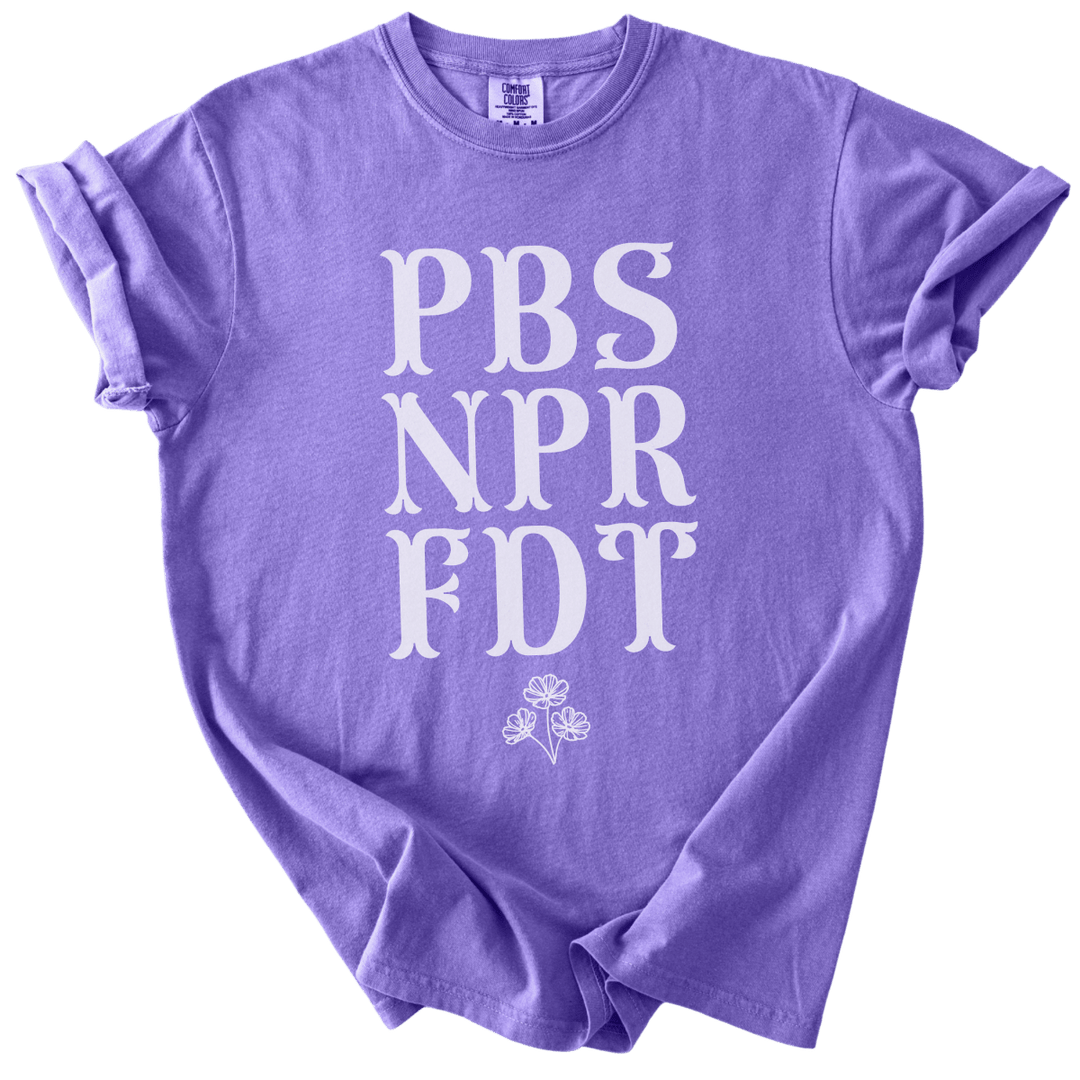 PBS NPR FDT Tee - The Rogue Petal Co. - T-Shirt